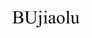BUJIAOLU