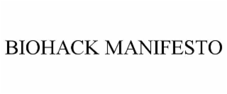 BIOHACK MANIFESTO