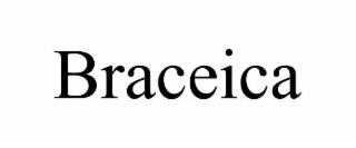 BRACEICA