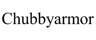 CHUBBYARMOR