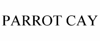 PARROT CAY