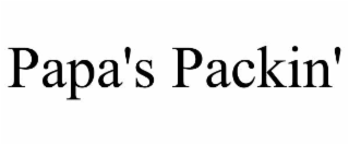 PAPA'S PACKIN'