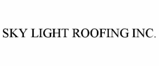 SKY LIGHT ROOFING INC.