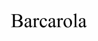 BARCAROLA