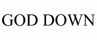 GOD DOWN