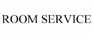 ROOM SERVICE