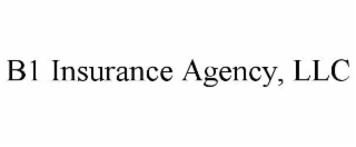 B1 INSURANCE AGENCY, LLC