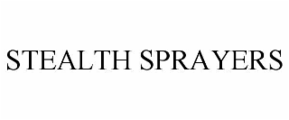 STEALTH SPRAYERS