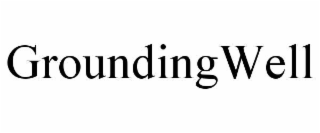 GROUNDINGWELL