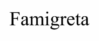 FAMIGRETA