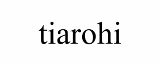 TIAROHI