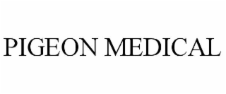 PIGEON MEDICAL