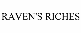 RAVEN'S RICHES