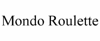 MONDO ROULETTE
