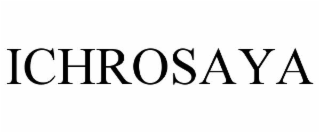 ICHROSAYA