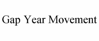 GAP YEAR MOVEMENT