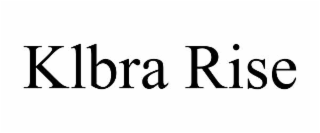 KLBRA RISE