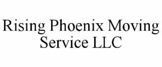 RISING PHOENIX MOVING SERVICE LLC