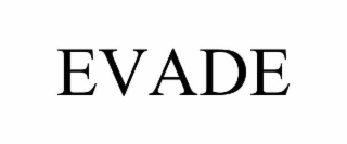 EVADE