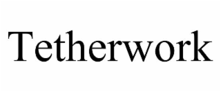 TETHERWORK