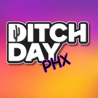 DITCH DAY PHX