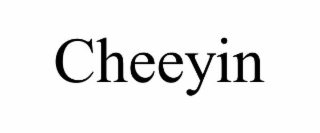 CHEEYIN