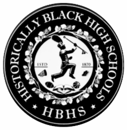 HISTORICALLY BLACK HIGH SCHOOLS HBHS ESTD 1870