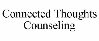 CONNECTED THOUGHTS COUNSELING