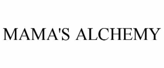 MAMA'S ALCHEMY