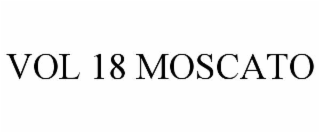 VOL 18 MOSCATO