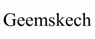 GEEMSKECH