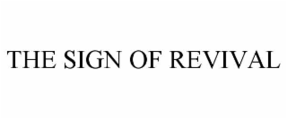 THE SIGN OF REVIVAL