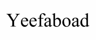 YEEFABOAD