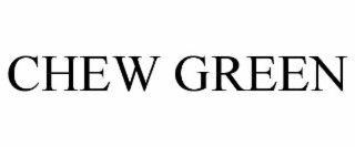 CHEW GREEN