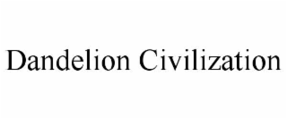 DANDELION CIVILIZATION