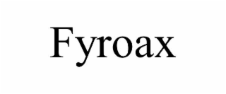 FYROAX