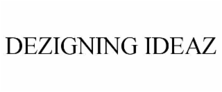 DEZIGNING IDEAZ