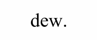 DEW.