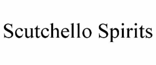 SCUTCHELLO SPIRITS