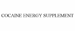 COCAINE ENERGY SUPPLEMENT