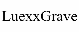 LUEXXGRAVE
