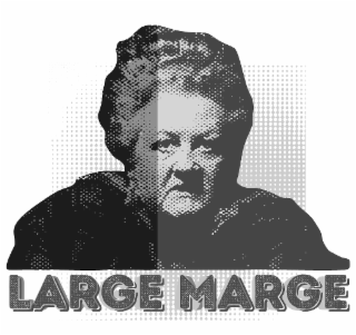 LARGE MARGE