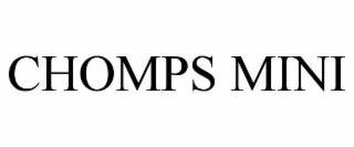 CHOMPS MINI