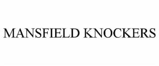 MANSFIELD KNOCKERS