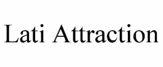 LATI ATTRACTION