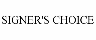 SIGNER'S CHOICE