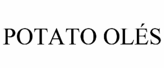 POTATO OLÉS