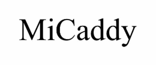 MICADDY