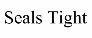 SEALS TIGHT