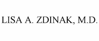 LISA A. ZDINAK, M.D.